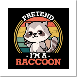 Pretend I'm a Raccoon Funny Last Minute Halloween Gift Posters and Art